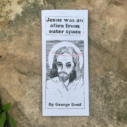 Jesus was an alien from outer space by George Gouf Booklet